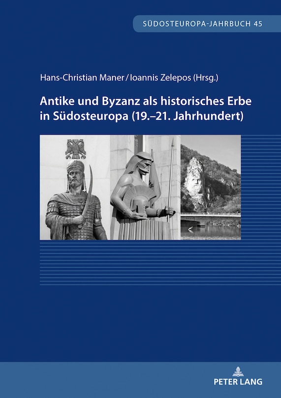 Couverture_Antike Und Byzanz Als Historisches Erbe In Suedosteuropa Vom 19.-21. Jahrhundert