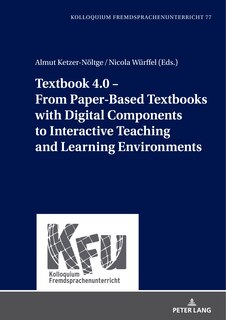 Front cover_Textbook 4.0 - From Paper-Based Textbooks with Digital Components to Interactive Teaching and Learning Environments