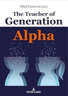 Front cover_The Teacher Of Generation Alpha