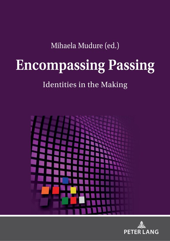 Encompassing Passing: Identities In The Making