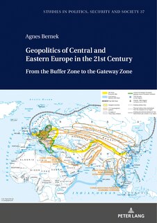 Couverture_Geopolitics Of Central And Eastern Europe In The 21st Century