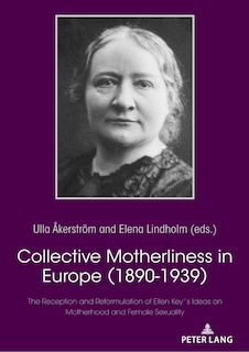 Front cover_Collective Motherliness In Europe (1890 - 1939)