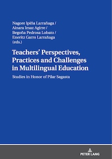 Teachers' Perspectives, Practices And Challenges In Multilingual Education