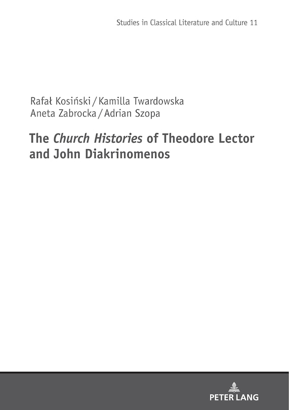 Couverture_The <i>church Histories Of Theodore Lector And John Diakrinomenos