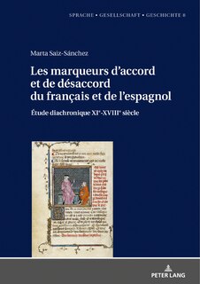 Front cover_Les marqueurs d'accord et de d�saccord du fran�ais et de l'espagnol: �tude diachronique XIe-XVIIIe si�cle