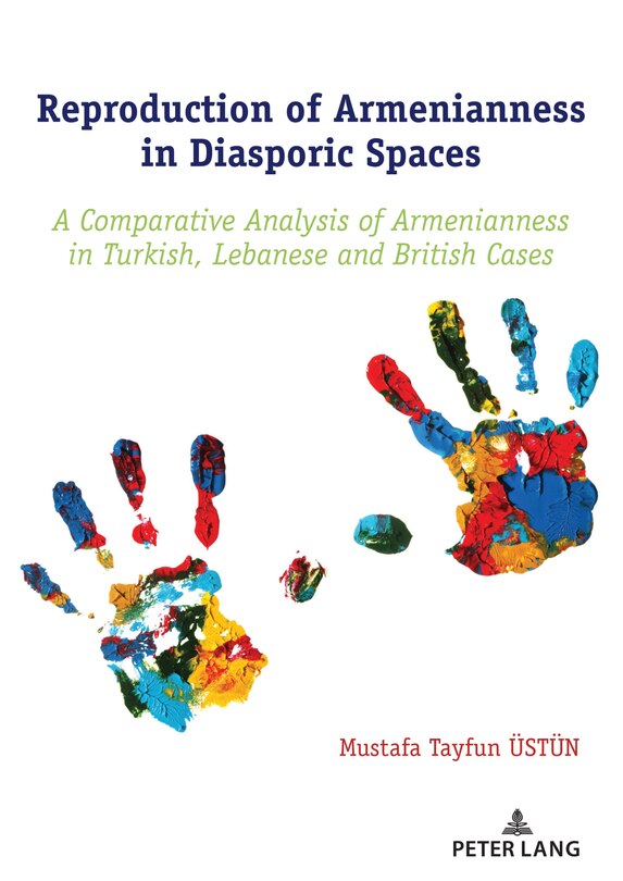 Front cover_Reproduction Of Armenianness In Diasporic Spaces
