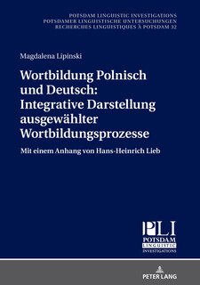 Front cover_Wortbildung Polnisch Und Deutsch: Integrative Darstellung Ausgewaehlter Wortbildungsprozesse