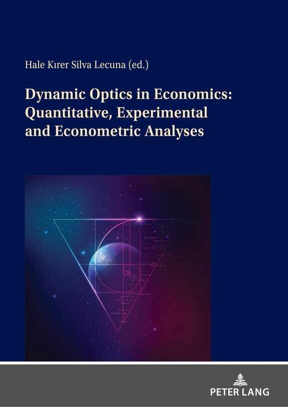 Couverture_Dynamic Optics In Economics: Quantitative, Experimental And Econometric Analyses