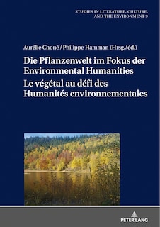 Couverture_Die Pflanzenwelt im Fokus der Environmental Humanities / Le végétal au défi des Humanités environnementales