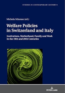 Front cover_Welfare Policies In Switzerland And Italy