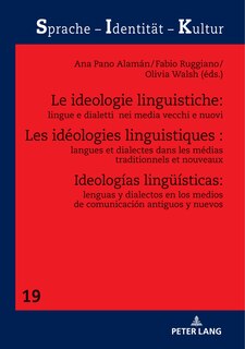 Couverture_Les id�ologies linguistiques : langues et dialectes dans les m�dias traditionnels et nouveaux