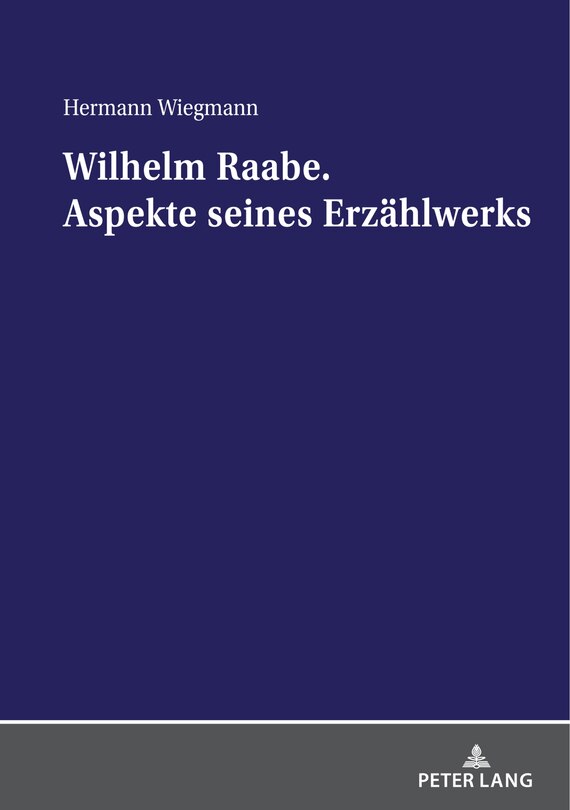 Front cover_Wilhelm Raabe. Aspekte Seines Erzaehlwerks
