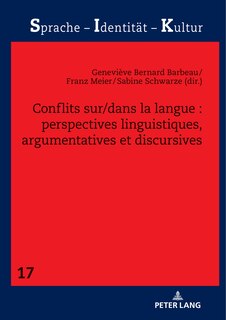 Front cover_Conflits Sur/dans La Langue : Perspectives Linguistiques, Argumentatives Et Discursives