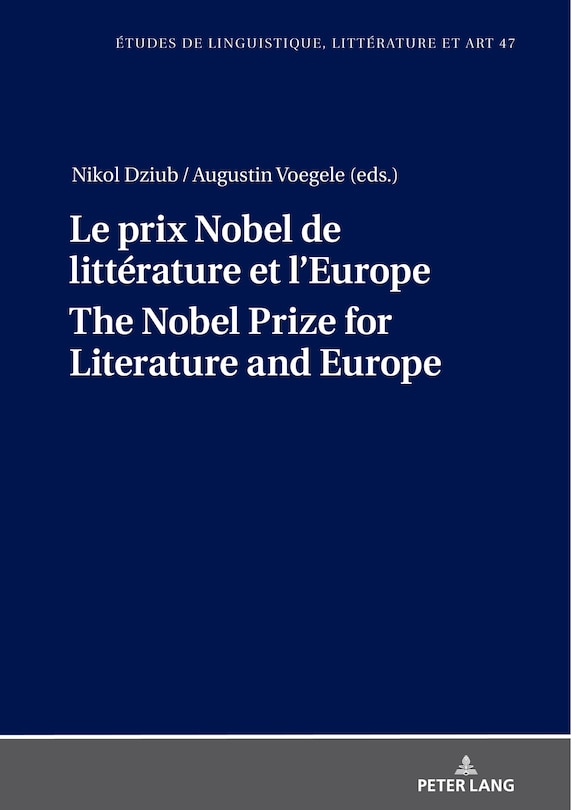 Le Prix Nobel De Littérature Et L'europe The Nobel Prize For Literature And Europe