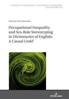 Front cover_Occupational Inequality And Sex-role Stereotyping In Dictionaries Of English: A Causal Link?