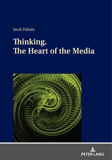 Front cover_Thinking. The Heart Of The Media