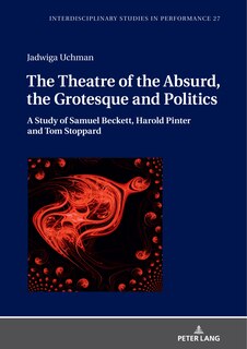 Front cover_The Theatre Of The Absurd, The Grotesque And Politics