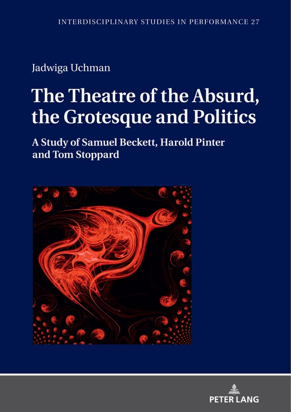 Front cover_The Theatre Of The Absurd, The Grotesque And Politics