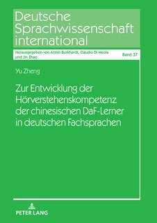 Front cover_Zur Entwicklung der Hoerverstehenskompetenz der chinesischen DaF-Lerner in deutschen Fachsprachen