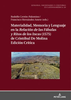 Couverture_Materialidad, memoria y lenguaje en la <I>Relacin de las Fbulas y Ritos de los Incas<I> (1575) de Cristbal de Molina