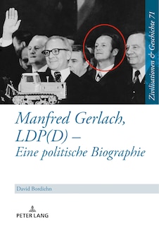 Front cover_Manfred Gerlach, Ldp(d) - Eine Politische Biographie