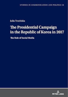 Couverture_The Presidential Campaign in the Republic of Korea in 2017