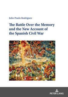 Couverture_The Battle Over the Memory and the New Account of the Spanish Civil War