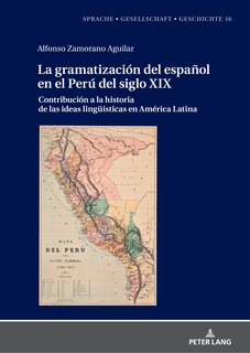 Front cover_La gramatizaci�n del espa�ol en el Per� del Siglo XIX