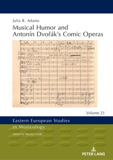 Front cover_Musical Humor and Antonn Dvořk's Comic Operas