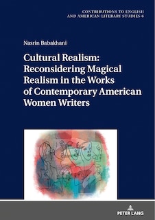 Front cover_Cultural Realism: Reconsidering Magical Realism in the Works of Contemporary American Women Writers