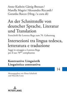 Front cover_An der Schnittstelle von deutscher Sprache, Literatur und Translation / Intersezioni tra lingua tedesca, letteratura e traduzione