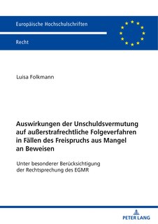 Front cover_Auswirkungen der Unschuldsvermutung auf au�erstrafrechtliche Folgeverfahren in Faellen des Freispruchs aus Mangel an Beweisen