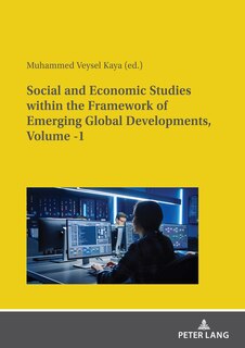 Couverture_Social and Economic Studies within the Framework of Emerging Global Developments, Volume -1