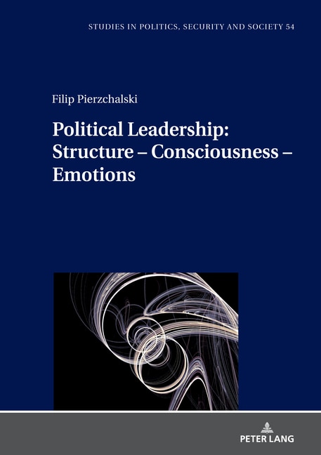 Couverture_Political Leadership:  Structure - Consciousness - Emotions