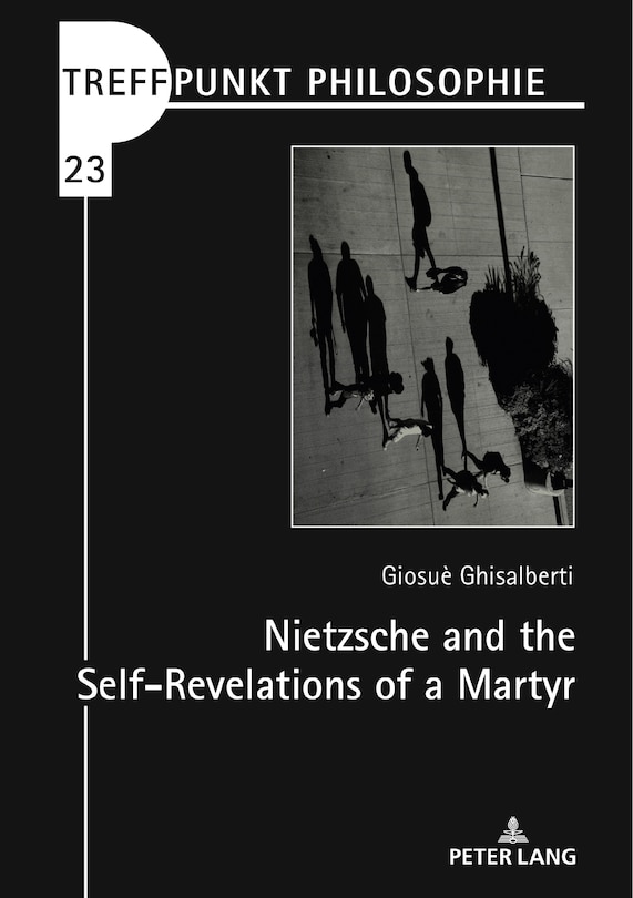Front cover_Nietzsche and the Self-Revelations of a Martyr