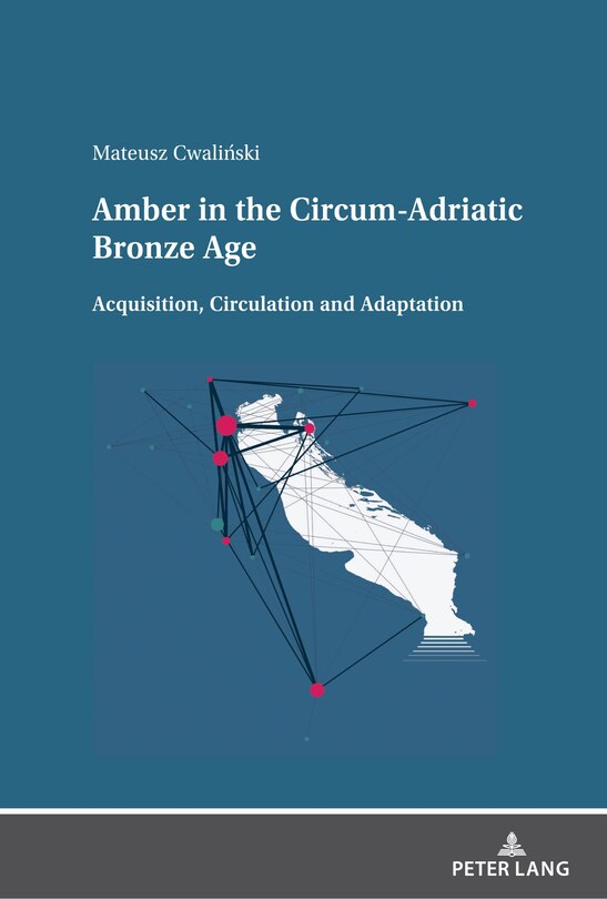 Front cover_Amber in the Circum-Adriatic Bronze Age