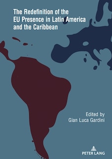 Front cover_The Redefinition of the EU Presence in Latin America and the Caribbean