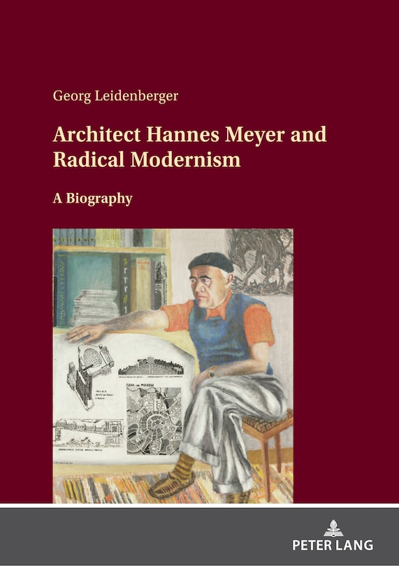 Front cover_Architect Hannes Meyer and Radical Modernism