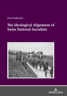 Couverture_The Ideological Alignment of Swiss National Socialists