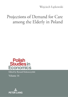 Front cover_Projections of Demand for Care among the Elderly in Poland