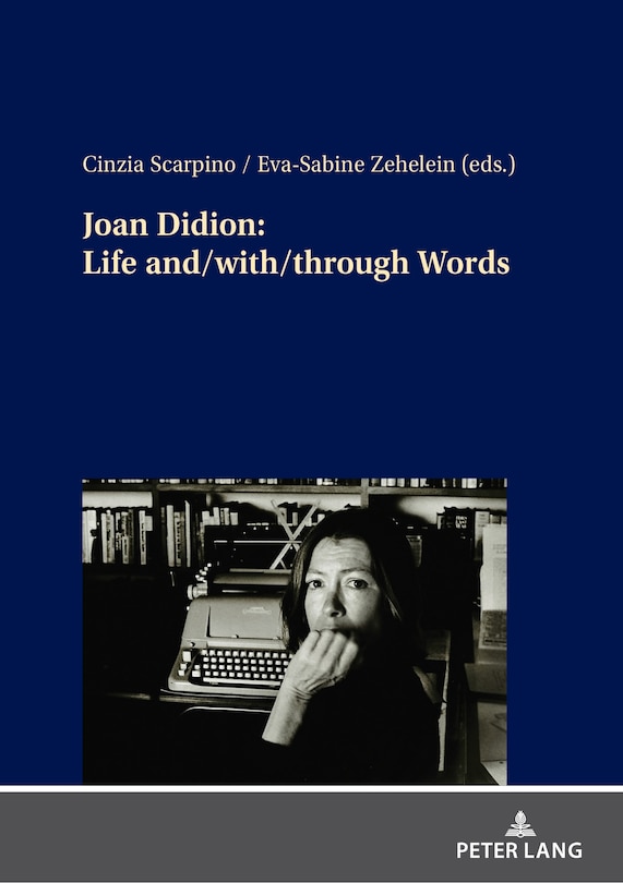 Couverture_Joan Didion: Life and/with/through Words