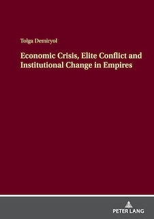 Couverture_Economic Crisis, Elite Conflict and Institutional Change in Empires
