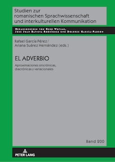 Front cover_El adverbio: aproximaciones sincr�nicas, diacr�nicas y variacionales