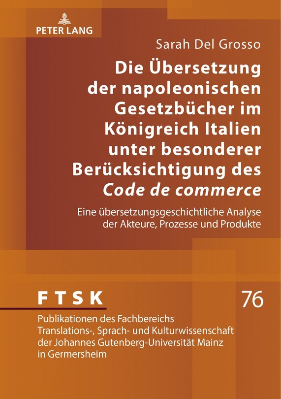Front cover_Die Uebersetzung der napoleonischen Gesetzbuecher im Koenigreich Italien unter besonderer Beruecksichtigung des �Code de commerce�