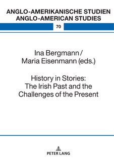 Couverture_History in Stories: The Irish Past and the Challenges of the Present