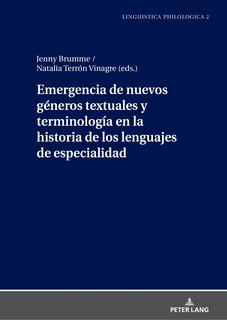 Front cover_Emergencia de nuevos géneros textuales y terminología en la historia de los lenguajes de especialidad