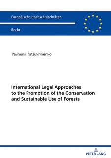 Couverture_International Legal Approaches to the Promotion of the Conservation and Sustainable Use of Forests