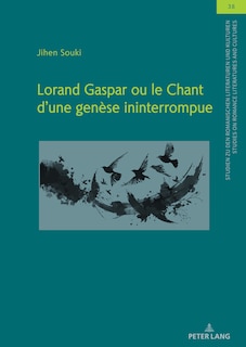 Couverture_Lorand Gaspar ou le Chant d´une genèse ininterrompue