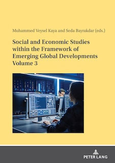 Couverture_Social and Economic Studies within the Framework of Emerging Global Developments Volume 3