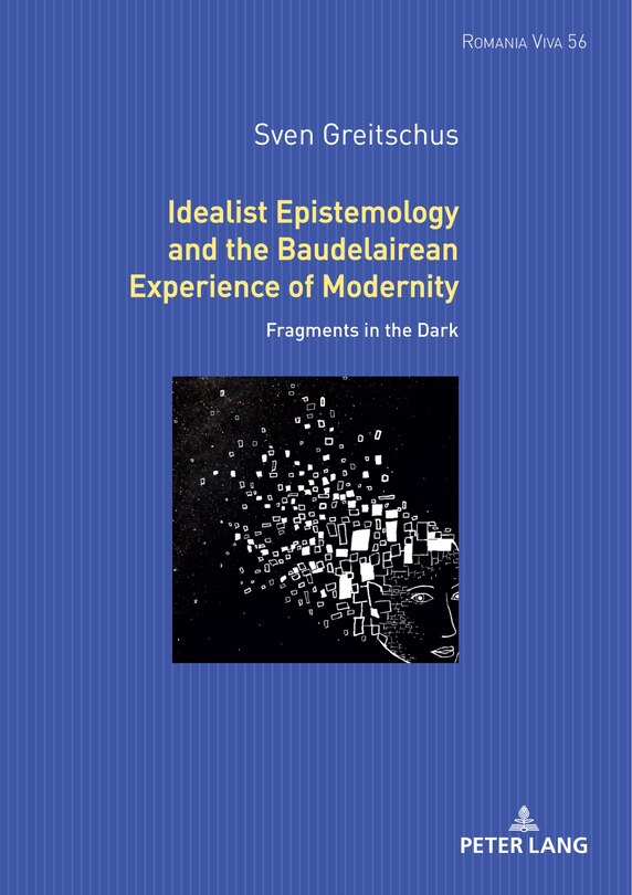 Couverture_Idealist Epistemology and the Baudelairean Experience of Modernity
